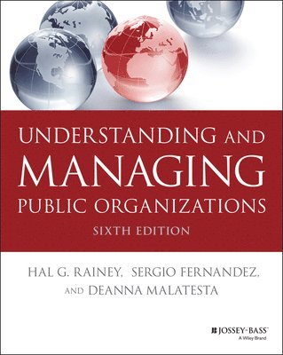 Understanding and Managing Public Organizations 1