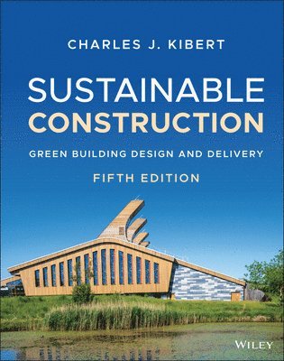 Charles J. Kibert - Sustainable Construction, Inbunden
