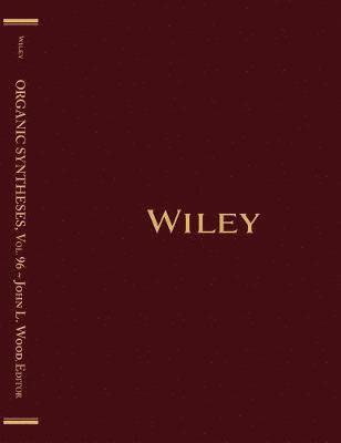 John L Wood, John L. Wood - Organic Syntheses, Volume 96, Inbunden