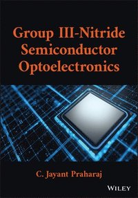 bokomslag Group III-Nitride Semiconductor Optoelectronics