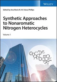 bokomslag Synthetic Approaches to Nonaromatic Nitrogen Heterocycles, 2 Volume Set