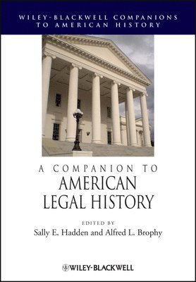 Sally E. Hadden, Alfred L. Brophy - Companion to American Legal History, Häftad