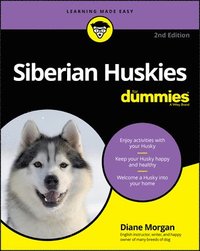 bokomslag Siberian Huskies For Dummies, 2nd Edition