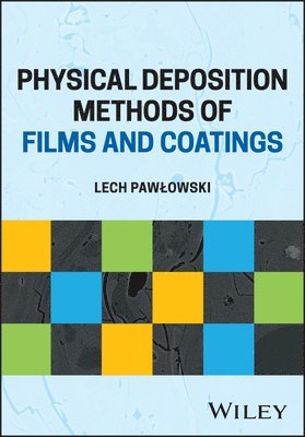 bokomslag Physical Deposition Methods for Films and Coatings