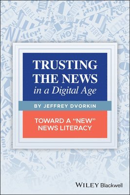 bokomslag Trusting the News in a Digital Age