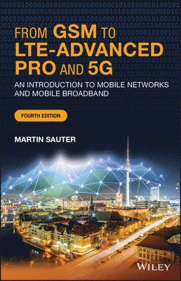Martin Sauter, Martin (Nortel Networks) Sauter, Sauter - From GSM to LTE-Advanced Pro and 5G, Inbunden
