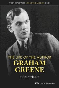 bokomslag Life of the Author: Graham Greene