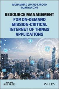 bokomslag Resource Management for On-Demand Mission-Critical Internet of Things Applications