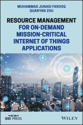 Resource Management for On-Demand Mission-Critical Internet of Things Applications 1