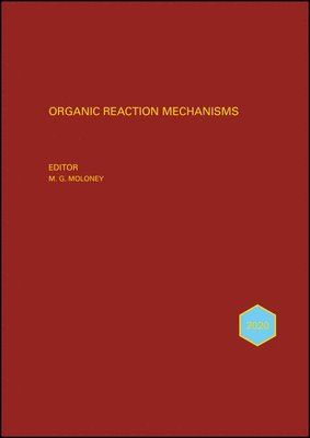 Mark G. Moloney, Mark G. Moloney, UK) Moloney, Mark G. (University of Oxford, Mark G Moloney - Organic Reaction Mechanisms 2020, Inbunden