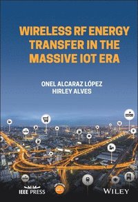 bokomslag Wireless RF Energy Transfer in the Massive IoT Era