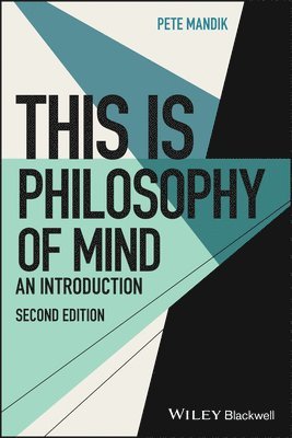 Pete Mandik - This Is Philosophy of Mind, Häftad