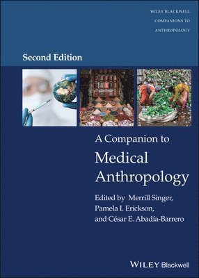 Merrill Singer, Merrill Singer, Pamela I. Erickson, César E. Abadía-Barrero - Companion to Medical Anthropology, Inbunden