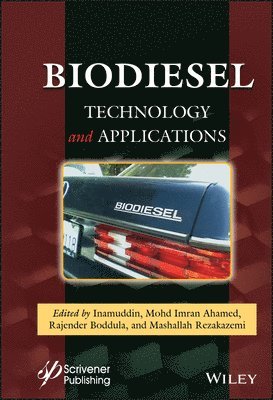 Inamuddin, Mohd Imran Ahamed, Rajender Boddula, Mashallah Rezakazemi - Biodiesel Technology and Applications, Inbunden