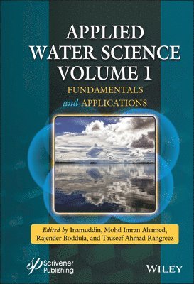 Inamuddin, Mohd Imran Ahamed, Rajender Boddula, Tauseef Ahmad Rangreez - Applied Water Science, Volume 1, Inbunden