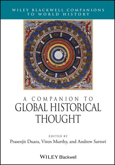 Prasenjit Duara, Viren Murthy, Andrew Sartori - Companion to Global Historical Thought, Häftad