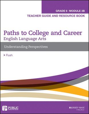 English Language Arts B Module, Grade 6 Module 3B