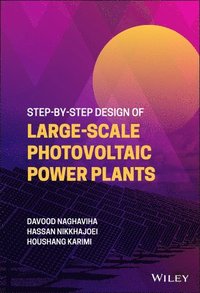 bokomslag Step-by-Step Design of Large-Scale Photovoltaic Power Plants