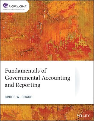 Bruce W. Chase - Fundamentals of Governmental Accounting and Reporting, Häftad