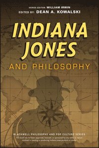 bokomslag Indiana Jones and Philosophy