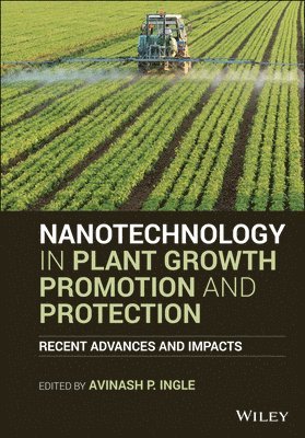 Nanotechnology in Plant Growth Promotion and Protection 1