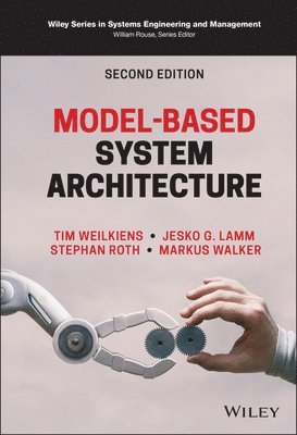 Tim Weilkiens, Jesko G. Lamm, Stephan Roth, Markus Walker - Model-Based System Architecture, Inbunden