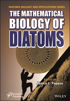 Janice L. Pappas - Mathematical Biology of Diatoms, Inbunden