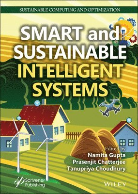 Namita Gupta, Prasenjit Chatterjee, Tanupriya Choudhury - Smart and Sustainable Intelligent Systems, Inbunden