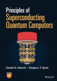 bokomslag Principles of Superconducting Quantum Computers