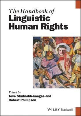 Tove Skutnabb-Kangas, Robert Phillipson - Handbook of Linguistic Human Rights, Häftad
