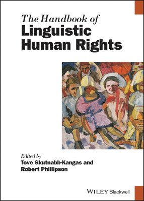 Tove Skutnabb-Kangas, Tove Skutnabb-Kangas, Robert Phillipson - Handbook of Linguistic Human Rights, Inbunden