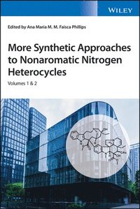 bokomslag More Synthetic Approaches to Nonaromatic Nitrogen Heterocycles, 2 Volume Set