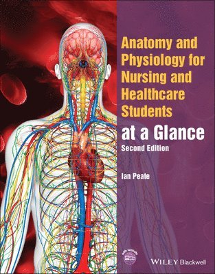 Anatomy and Physiology for Nursing and Healthcare Students at a Glance 1