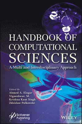 Ahmed A. Elngar, Vigneshwar. M., Krishna Kant Singh, Zdzislaw Polkowski - Handbook of Computational Sciences, Inbunden