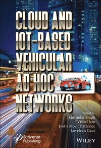 bokomslag Cloud and IoT-Based Vehicular Ad Hoc Networks