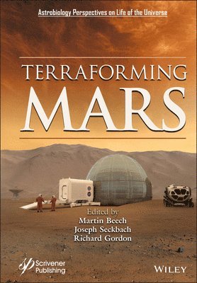 Martin Beech, Joseph Seckbach, Richard Gordon - Terraforming Mars, Inbunden