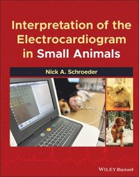 bokomslag Interpretation of the Electrocardiogram in Small Animals