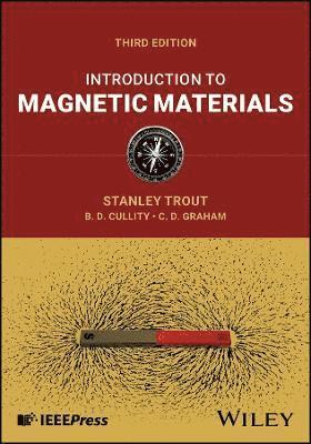 Stanley Trout, B. D. Cullity, C. D. Graham - Introduction to Magnetic Materials, Inbunden