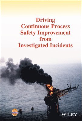 bokomslag Driving Continuous Process Safety Improvement From Investigated Incidents
