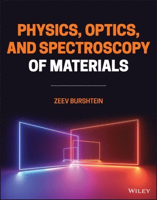 Zeev Burshtein, Israel) Burshtein, Zeev (Ben-Gurion University, Be'er Sheva - Physics, Optics, and Spectroscopy of Materials, Inbunden