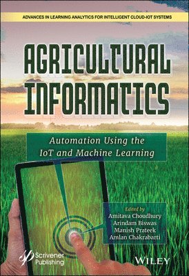 Amitava Choudhury, Arindam Biswas, Manish Prateek, Amlan Chakrabarti - Agricultural Informatics, Inbunden