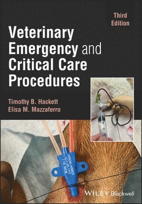Timothy B. Hackett, Elisa M. Mazzaferro - Veterinary Emergency and Critical Care Procedures, Häftad