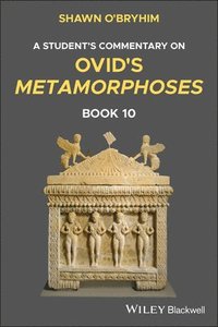 bokomslag A Student's Commentary on Ovid's Metamorphoses, Book 10