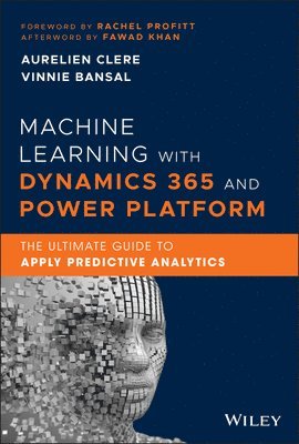 bokomslag Machine Learning with Dynamics 365 and Power Platform