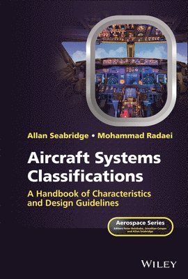 Allan Seabridge, Mohammad Radaei, Peter Belobaba, Jonathan Cooper - Aircraft Systems Classifications, Inbunden