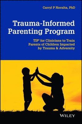 Carryl P. Navalta, Carryl P Navalta - Trauma-Informed Parenting Program, Häftad