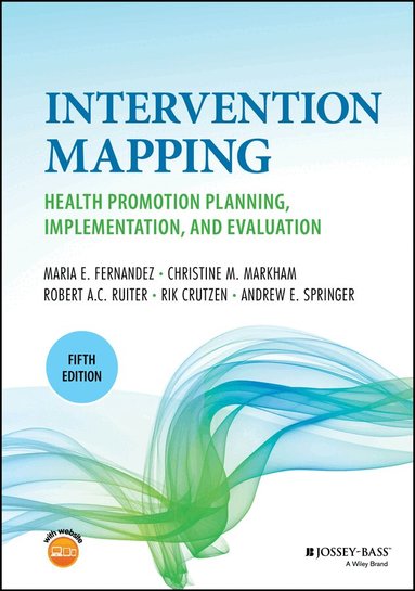 Maria E. Fernández, Christine M. Markham, Robert A. C. Ruiter, Rik Crutzen, Andrew E. Springer - Intervention Mapping, Inbunden