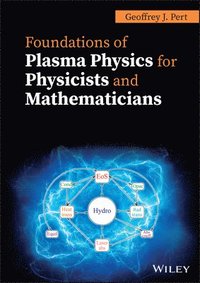 bokomslag Foundations of Plasma Physics for Physicists and Mathematicians