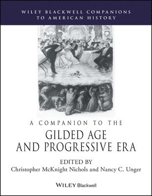 A Companion to the Gilded Age and Progressive Era 1