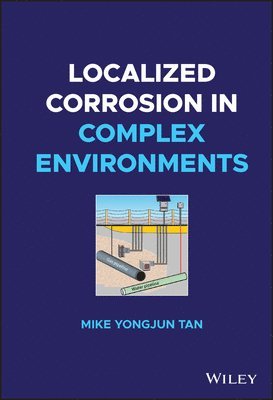 Localized Corrosion in Complex Environments 1